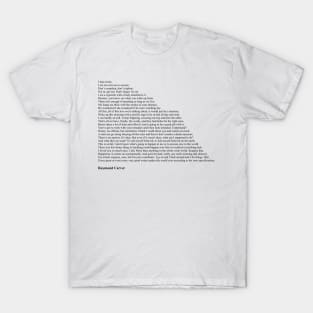 Raymond Carver Quotes T-Shirt